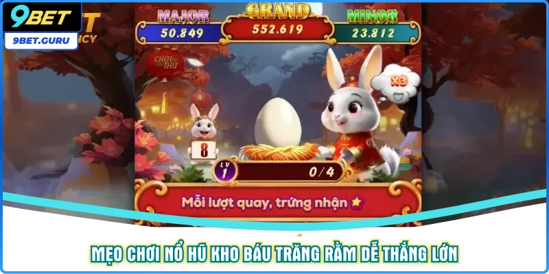 Mẹo chơi nổ hũ kho báu trăng rằm dễ thắng lớn